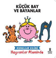 Küçük Bay ve Bayanlar Meraklılar Kulübü Hayvanlar Aleminde - Kolektif