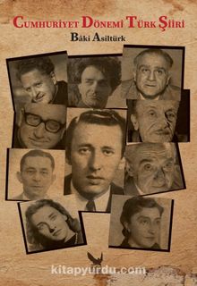 Cumhuriyet Dönemi Türk Şiiri - Baki Asiltürk