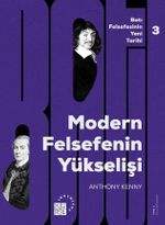 Modern Felsefe'nin Yükselişi / Batı Felsefesinin Yeni Tarihi 3. Cilt