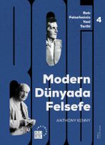 Modern Dünyada Felsefe / Batı Felsefesinin Yeni Tarihi 4. Cilt