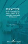 Türkiye’de Binek Otomobillerin Vergilendirilmesi : Özel Tüketim Vergisi Uygulaması