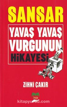 Sansar & Yavaş Yavaş Vurgunun Hikayesi - Zihni Çakır