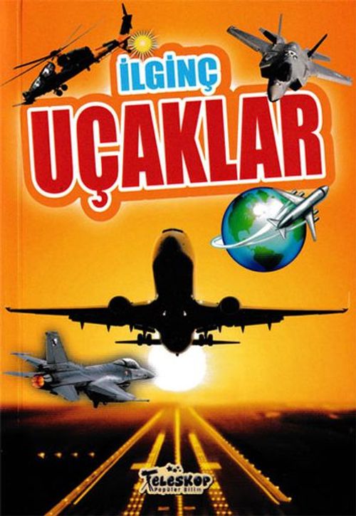 İlginç Bilgiler Serisi / İlginç Uçaklar