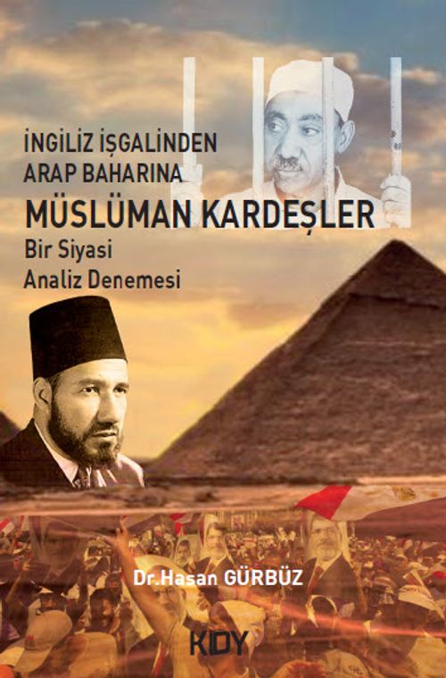 İngiliz İşgalinden Arap Baharı'na Müslüman Kardeşler