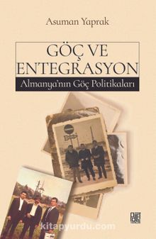 Göç ve Entegrasyon & Almanyanın Göç Politikaları - Öğr. Gör. Asuman Yaprak