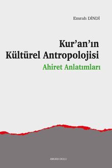 Kur'an'ın Kültürel Antropolojisi & Ahiret Anlatımları