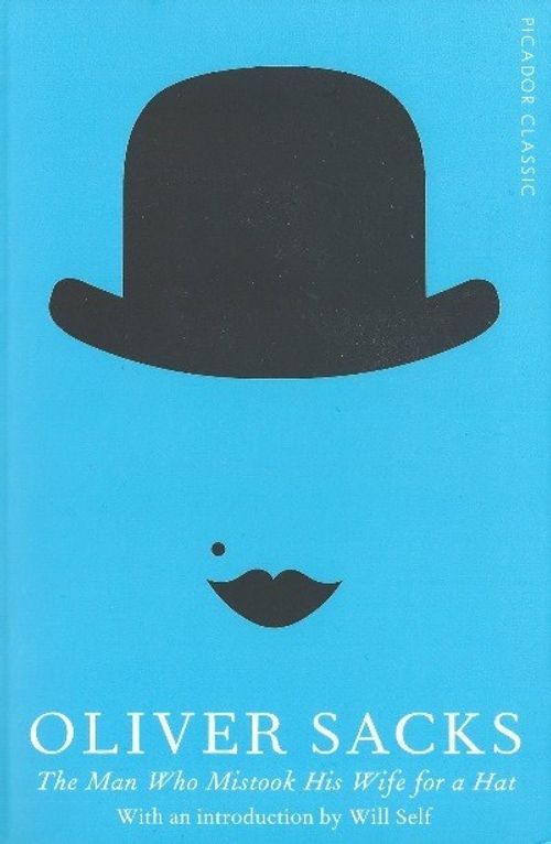 The Man Who Mistook His Wife for a Hat