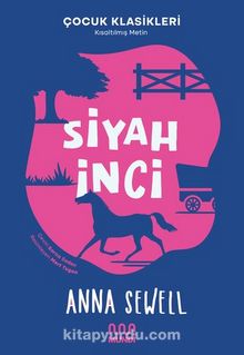 Siyah İnci (Çocuk Klasikleri Kısaltılmış Metin) - Anna Sewell
