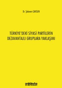 Türkiye'deki Siyasi Partilerin Dezavantajlı Gruplara Yaklaşımı