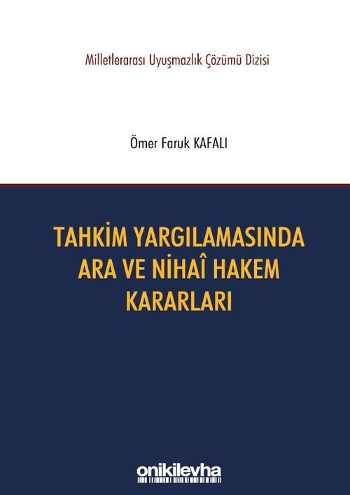 Tahkim Yargılamasında Ara ve Nihai Hakem Kararları Milletlerarası Uyuşmazlık Çözümü Dizisi No: 8