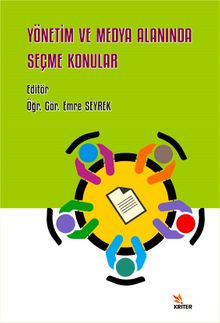 Yönetim ve Medya Alanında Seçme Konular - Öğr. Gör. Emre Seyrek