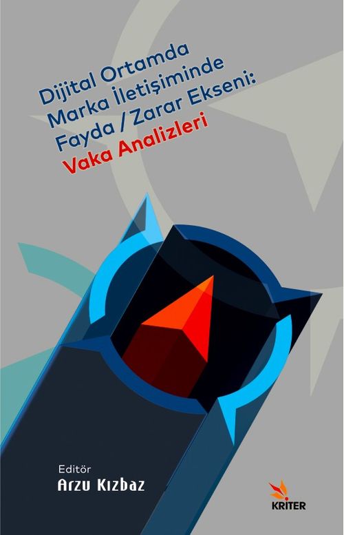 Dijital Ortamda Marka İletişiminde Fayda-Zarar Ekseni: Vaka Analizleri