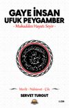 Gaye İnsan - Ufuk Peygamber (Cilt 1) & Mukaddes Hayatı Seyir