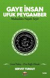 Gaye İnsan - Ufuk Peygamber - Mukaddes Hayatı Seyir- (Cilt 5) & Genel Bakış - O'na Bağlı Olmak