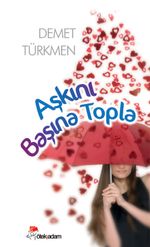 Aşkını Başına Topla