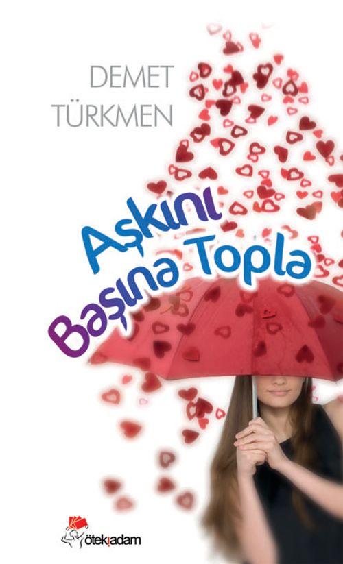 Aşkını Başına Topla