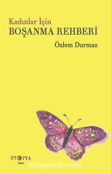 Kadınlar İçin Boşanma Rehberi - Özlem Durmaz
