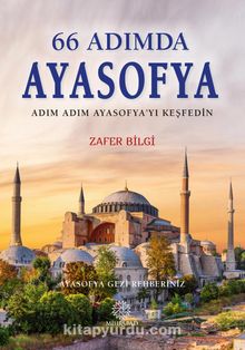 66 Adımda Ayasofya - Zafer Bilgi