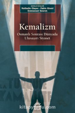 Kemalizm & Osmanlı Sonrası Dünyada Ulusaşırı Siyaset