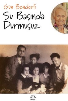 Su Başında Durmuşuz - Gün Benderli