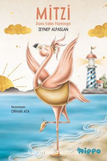Mitzi: Dans Eden Flamingo - Zeynep Alpaslan