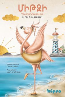 MİTZİ: Baroğ Hratrçun (MİTZİ: Dans Eden Flamingo) (Ermenice) - Zeynep Alpaslan