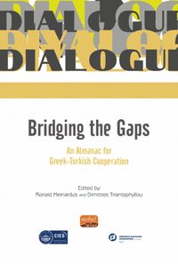 Bridging The Gaps An Almanac For Greek-Turkish Cooperation