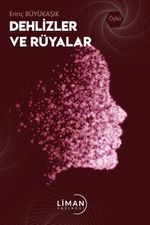 Dehlizler ve Rüyalar