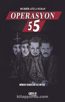 Muhbir Atila Nuran Operasyon-55 - Ramazan Altıntaş