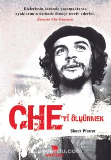 Che'yi Öldürmek - Chuck Pfarrer