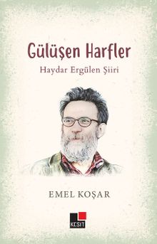 Gülüşen Harfler & Haydar Ergülen Şiiri