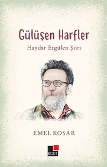 Gülüşen Harfler & Haydar Ergülen Şiiri - Emel Koşar