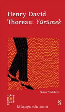 Everest Açıkhava 7 / Henry David Thoreau:  Yürümek - Henry David Thoreau