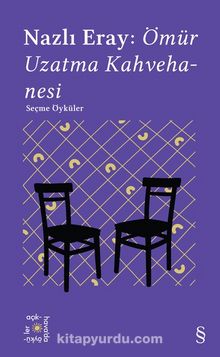 Everest Açıkhava 15 / Nazlı Eray: Ömür Uzatma Kahvehanesi - Nazlı Eray