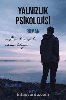 Yalnızlık Psikolojisi - Turgay Çam
