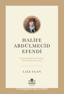 Halife Abdülmecid Efendi - Lale Uçan