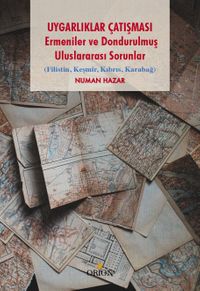 Uygarlık Çatışması & Ermeniler ve Dondurulmuş Uluslararası Sorunlar  (Filistin, Keşmir, Kıbrıs, Karabağ) 