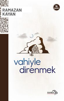 Vahiyle Direnmek - Ramazan Kayan