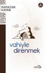 Vahiyle Direnmek
