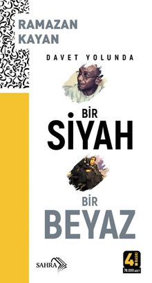 Davet Yolunda Bir Siyah Bir Beyaz - Ramazan Kayan