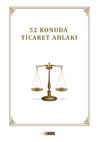 52 Konuda Ticaret Ahlakı