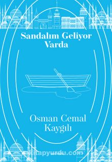 Sandalım Geliyor Varda - Osman Cemal Kaygılı