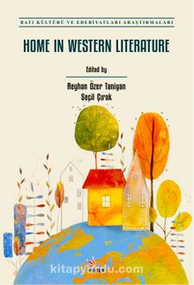 Home In Western Literature - Reyhan Özer Taniyan