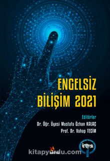 Engelsiz Bilişim 2021 - Mustafa Özhan Kalaç