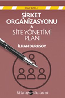 Şirket Organizasyonu & Site Yönetim  Planı