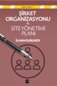 Şirket Organizasyonu & Site Yönetim  Planı