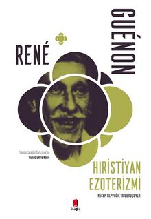 Hıristiyan Ezoterizmi - Rene Guenon