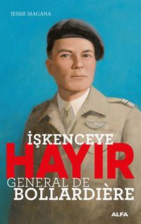 İşkenceye Hayır & General De Bollardıére