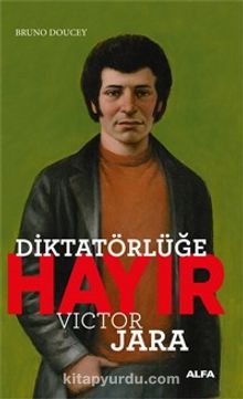 Diktatörlüğe Hayır & Victor Jara