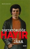 Diktat&ouml;rl&uuml;ğe Hayır & Victor Jara